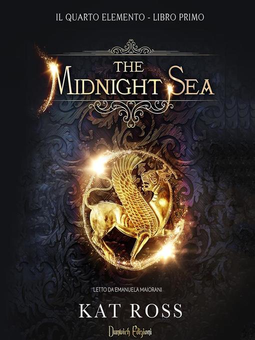 Title details for The Midnight Sea (Il Quarto Elemento--Libro Primo) by Kat Ross - Available